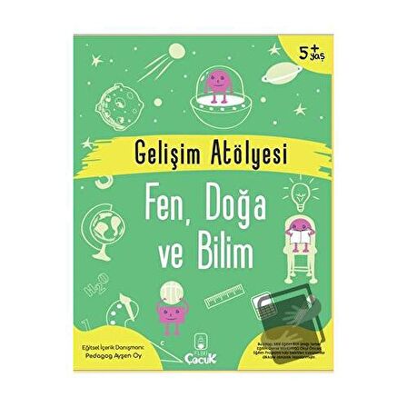 Gelişim Atölyesi Fen, Doğa ve Bilim