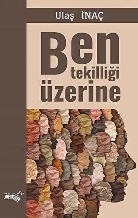 Ben Tekilliği Üzerine