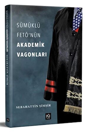 Sümüklü Fetö'nün Akademik Vagonları