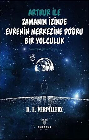 Arthur ile Zamanın İzinde - Evrenin Merkezine Doğru Bir Yolculuk