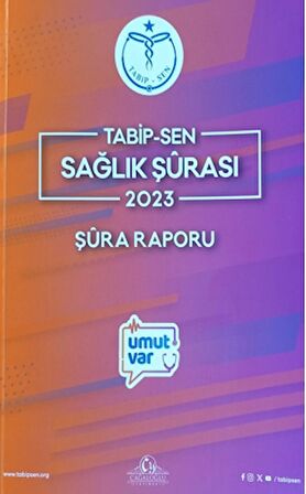 Tabipsen Sağlık Şürası 2023 Şüra Raporu