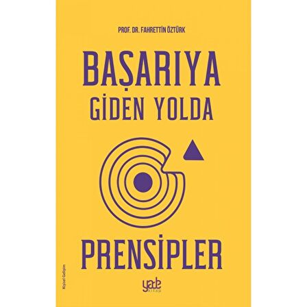 Başarıya Giden Yolda Prensipler