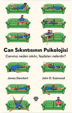 Can Sıkıntısının Psikolojisi / James Danckert
