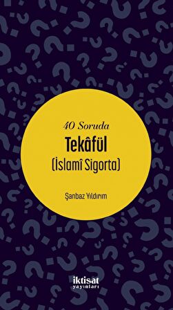 40 Soruda Tekafül (İslami Sigorta)