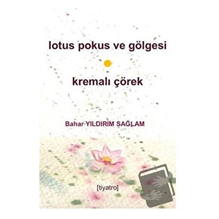 Lotus Pokus Ve Gölgesi & Kremalı Çörek