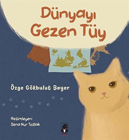 Dünyayı Gezen Tüy / Özge Gökbulut Bayer