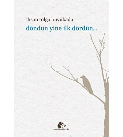 Döndün Yine İlk Dördün