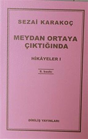 Hikayeler 1: Meydan Ortaya Çıktığında