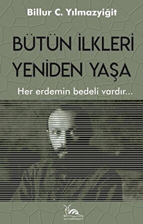 Bütün İlkleri Yeniden Yaşa