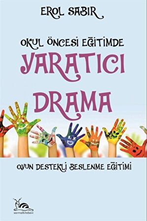 Okul Öncesi Eğitimde Yaratıcı Drama