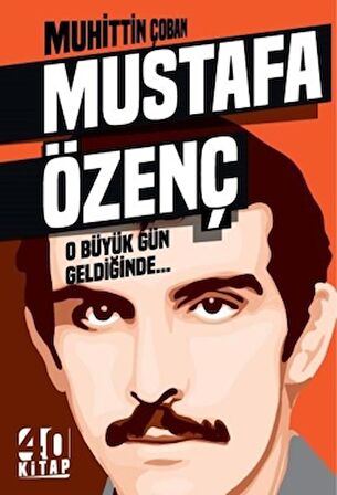 Mustafa Özgenç - O Büyük Gün Geldiğinde