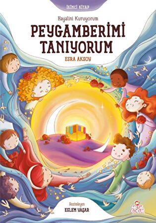 Hayalini Kuruyorum Peygamberimi Tanıyorum - İkinci Kitap