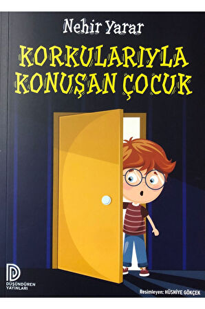 Korkularıyla Konuşan Çocuk
