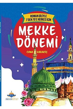 7'den 70'e Herkes İçin Mekke Dönemi