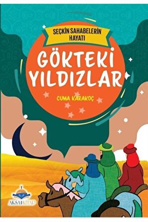 7'den 70'e Kadar Herkes Için Seçkin Sahabelerin Hayatı