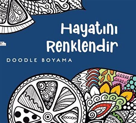 Hayatını Renklendir (Doodle Boyama) / Kolektif