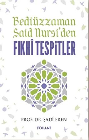 Bediüzzaman Said Nursi'den Fıkhi Tespitler