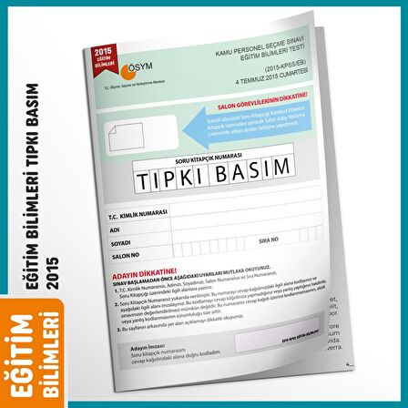 KPSS EĞİTİM BİLİMLERİ 2015 ÖSYM Çıkmış Soru Tıpkı Basım Türkiye Geneli Dijital Çözümlü Kitapçık