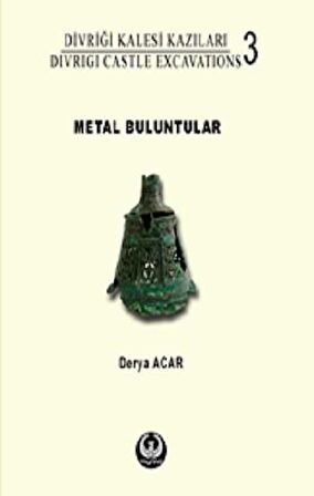 Divriği Kalesi Kazıları 3: Metal Buluntular