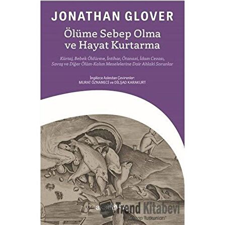 Ölüme Sebep Olma ve Hayat Kurtarma / Jonathan Glover