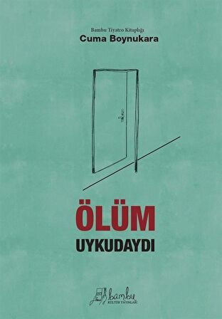 Ölüm Uykudaydı / Cuma Boynukara