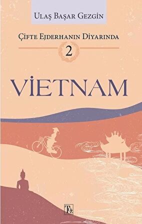 Çifte Ejderhanın Diyarında - 2: Vietnam