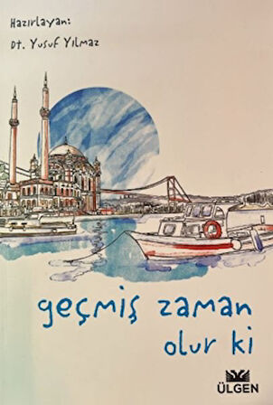 Geçmiş Zaman Olur Ki