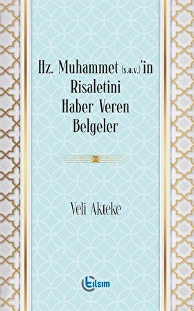 Hz. Muhammet (s.a.v)’in Risaletini Haber Veren Belgeler