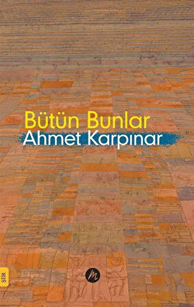 Bütün Bunlar / Ahmet Karpınar
