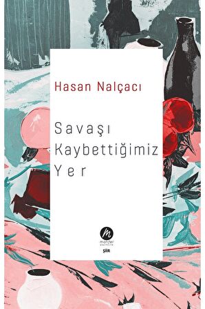 Savaşı Kaybettiğimiz Yer