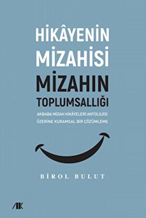 Akbaba Mizah Hikayeleri Antolojisi Üzerine Kuramsal Bir Çözümleme