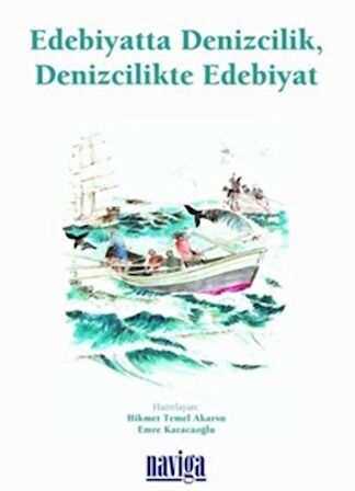 Edebiyatta Denizcilik Denizcilikte Edebiyat