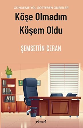 Köşe Olmadım Köşem Oldu