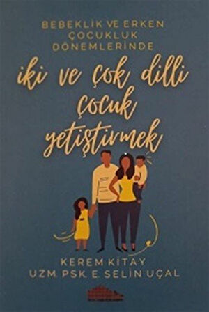 İki ve Çok Dilli Çocuk Yetiştirmek / Kerem Kitay