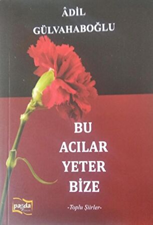 Bu Acılar Yeter Bize