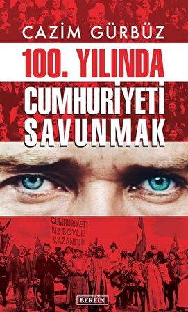 100. Yılında Cumhuriyeti Savunmak