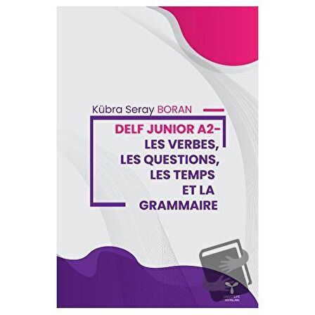 Delf Junior A2 - Les Verbes, Les Questions, Les Temps Et La Grammaire