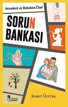 Sorun Bankası - Annelere ve Babalara Özel