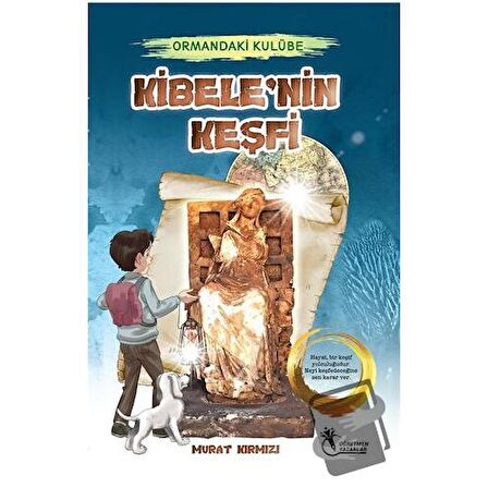 Ormandaki Kulübe - Kibele'nin Keşfi