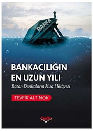 Bankacılığın En Uzun Yılı