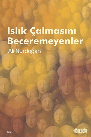 Islık Çalmasını Beceremeyenler