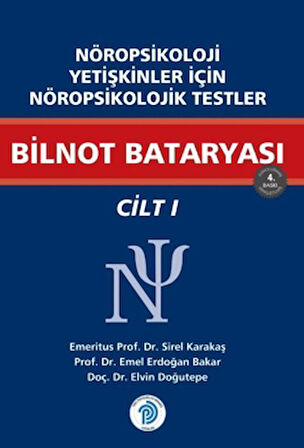 Nöropsikoloji Yetişkinler İçin Nöropsikolojik Testler Bilnot Bataryası / Cilt - 1