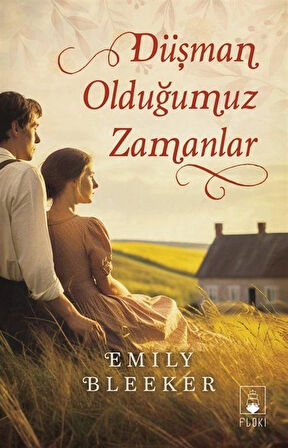 Düşman Olduğumuz Zamanlar / Emily Bleeker
