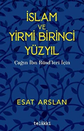 İslam ve Yirmi Birinci Yüzyıl - Çağın İbn Rüşdleri İçin