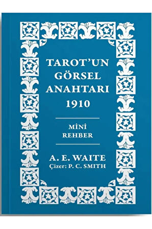 Tarot'un Görsel Anahtarı 1910 / BAŞLANGIÇ TAROT