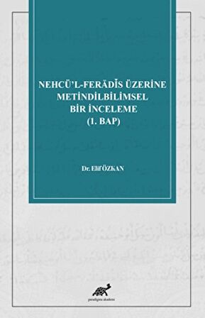 Nehcü’l-Ferādīs Üzerine Metindilbilimsel Bir İnceleme (1. Bap)
