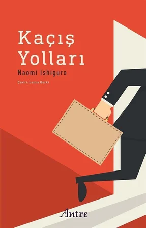 Kaçış Yolları / Naomi Ishiguro