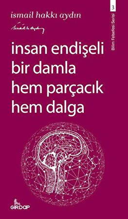 İnsan Endişeli Bir Damla Hem Parçacık Hem Dalga