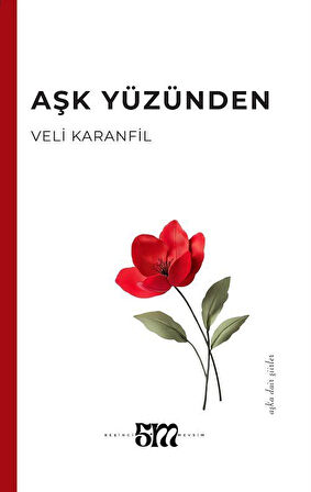 Aşk Yüzünden / Veli Karanfil