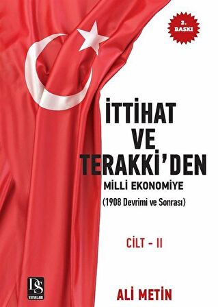 İttihat ve Terakki’den Milli Ekonomiye Cilt-2